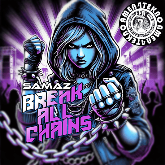 Break All Chains - Samaz