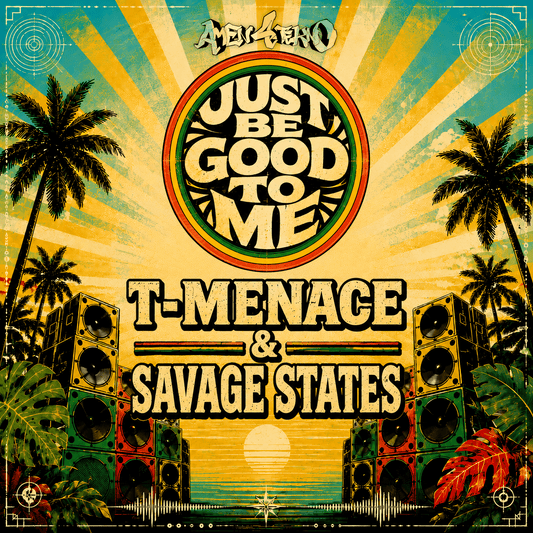 Just be Good to Me - T-Menace and Savage States