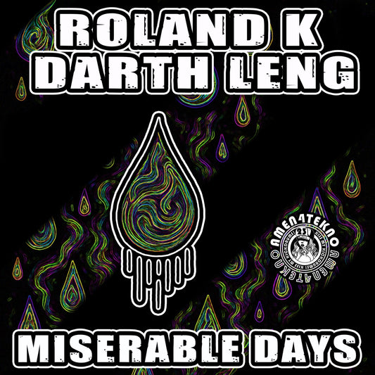 Miserable Days - Roland.K and Darth Leng
