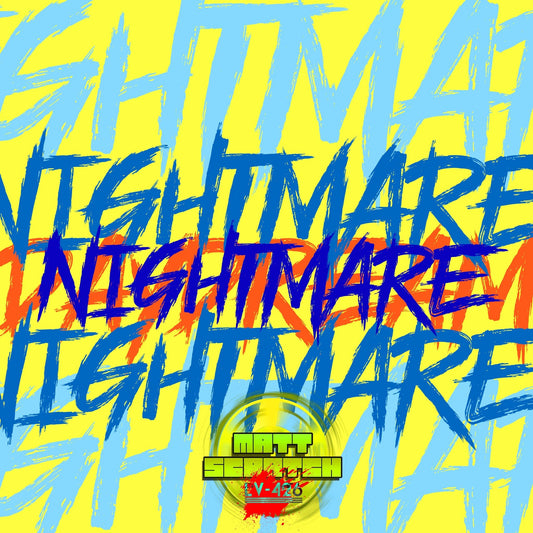 Nightmare - Matt Scratch
