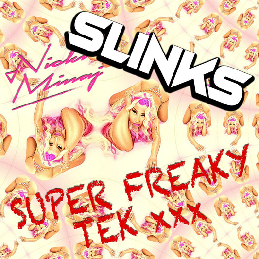 Super Freaky - Slinks