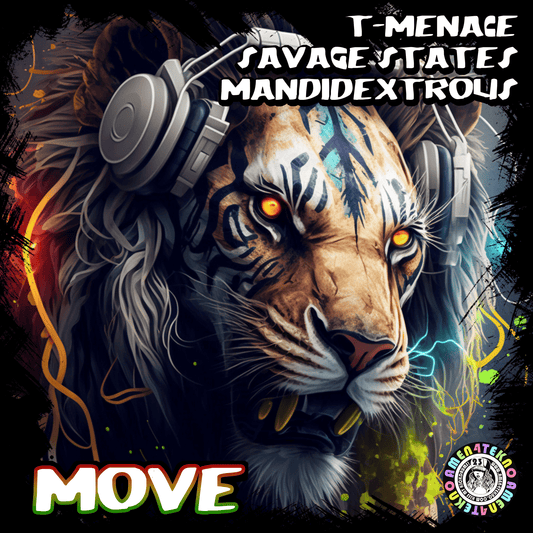 Move - T-Menace, Savage States and Mandidextrous