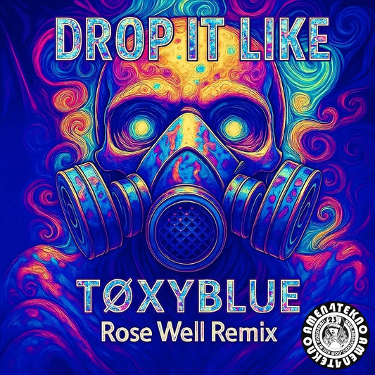 Drop it Like (Rose Well Remix) - Tøxyblue