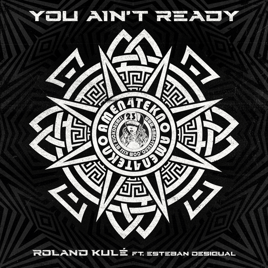 You Aint Ready - Roland.K Feat Esteban Desigual