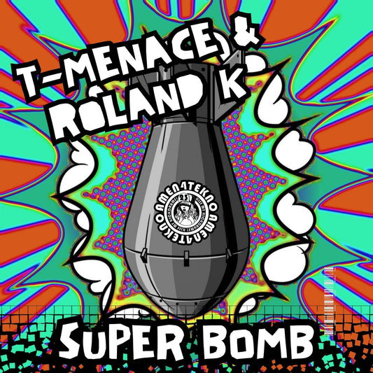 Super Bomb - Roland K and T-Menace