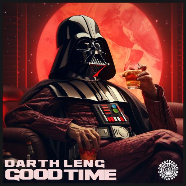 Darth Leng - Good Time + Mandidextrous Remix