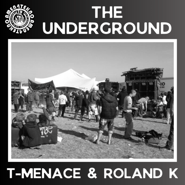 T-Menace and Roland K - The Underground